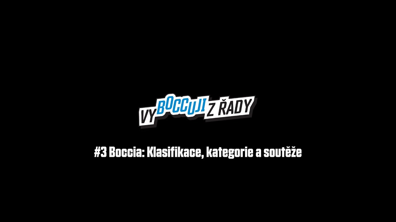 Vyboccuji z řady! #3 Boccia: Klasifikace, kategorie a soutěže