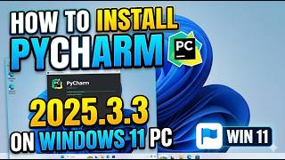 How to Install PyCharm 2025.3.3 on Windows 11 | Step-by-Step Guide