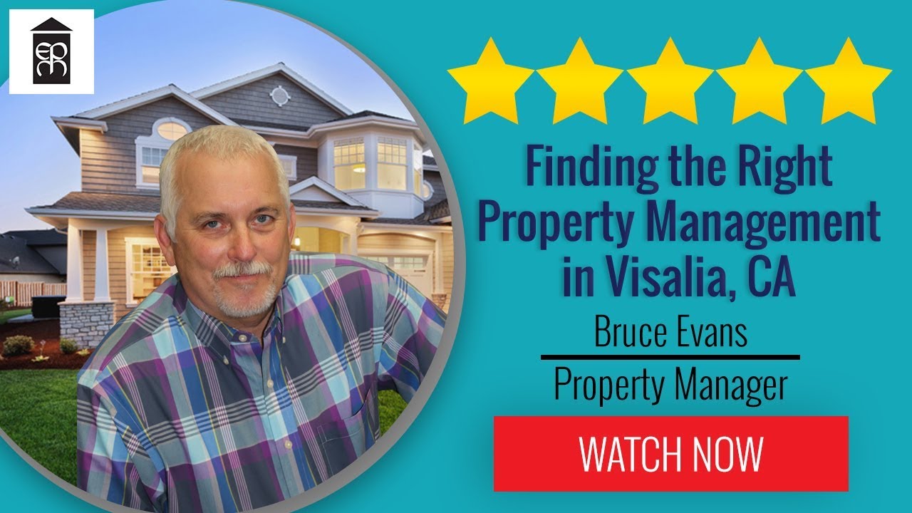 How Do You Find The Right Property Management Company in Visalia CA