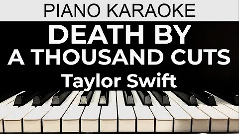 Death By A Thousand Cuts - Taylor Swift - Piano Karaoke Instrumental Cover with Lyrics