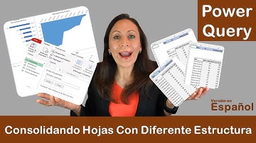 Cómo Consolido Hojas Con Diferente Estructura En Una Tabla