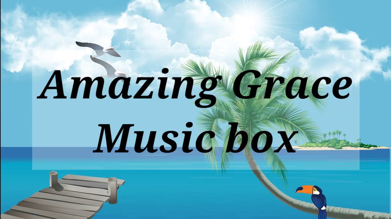 [Music box] Amazing Grace music box for sleeping 1 hour YouTube