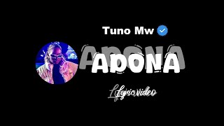 Tuno mw_Adona Lyric Video