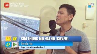 SIM THUNG MO NAI HO (LAGU HAKKA KALIMANTAN BARAT TERBARU) COVER | WendyHin 