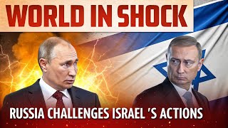 WORLD IN SHOCK 🌍 Russia Confronts Israel’s Bold Move!