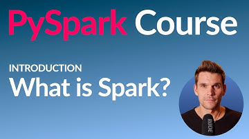 PySpark Course #3: What is Spark?
