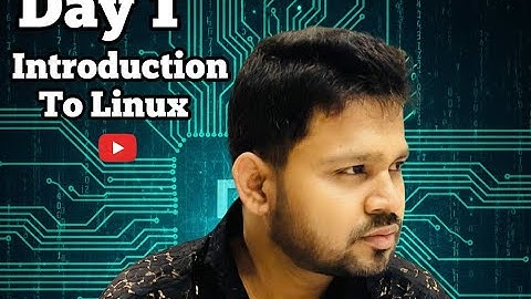 Day 1 : Introduction To Linux