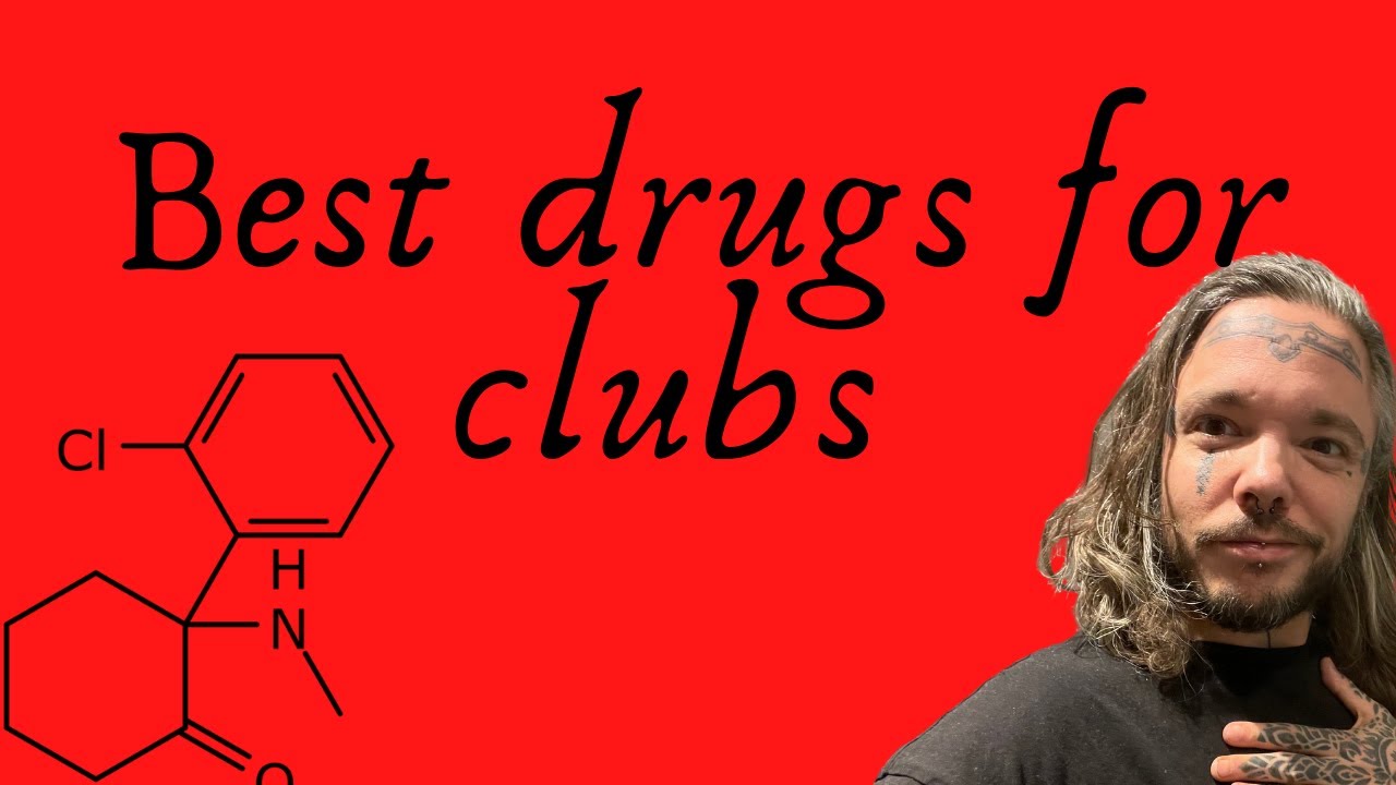 #80: Best drugs for clubs