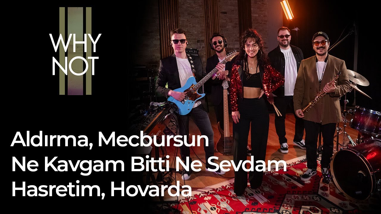 Why Not – Aldırma, Mecbursun, Ne Kavgam Bitti Ne Sevdam, Hasretim & Hovarda | #CanavarSession 2025