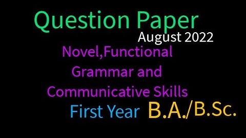 First year BA,B.sc ,novel,functional grammar and communicative skills