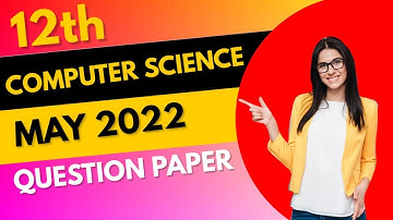 12th Computer science Original public exam question paper May 2022