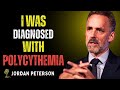 I Was Diagnosed with Polycythemia Because of Narcissistic Abuse | Jordan Peterson