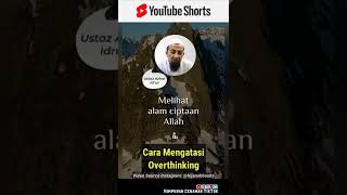 Cara Mengatasi Overthinking. | Ustaz Azhar Idrus