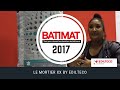 Batimat 2017  le mortier xx by edilteco