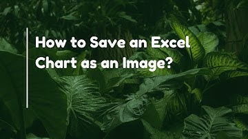 How to Save an Excel Chart as an Image?
