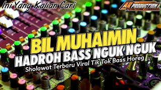 SHOLAWAT BIL MUHAIMIN • VERSI HADROH BASS NGUK NGUK