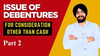 issue of debentures for consideration other than cash class 12 questions | One shot | Part 2