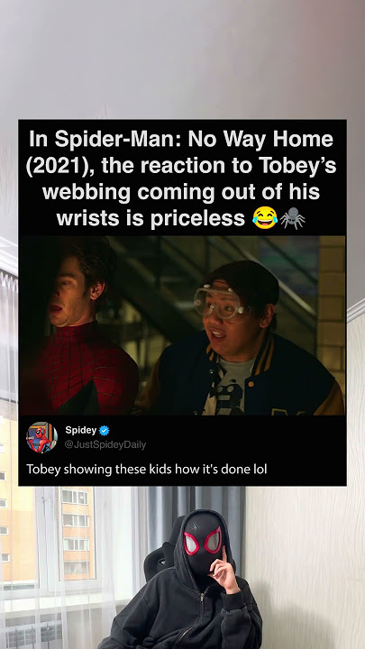 In Spider-Man: No Way Home (2021), the reaction to Tobey’s webbing