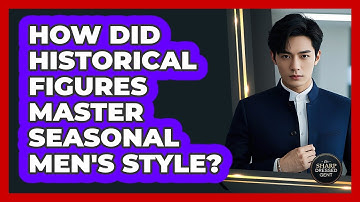 How Did Historical Figures Master Seasonal Men