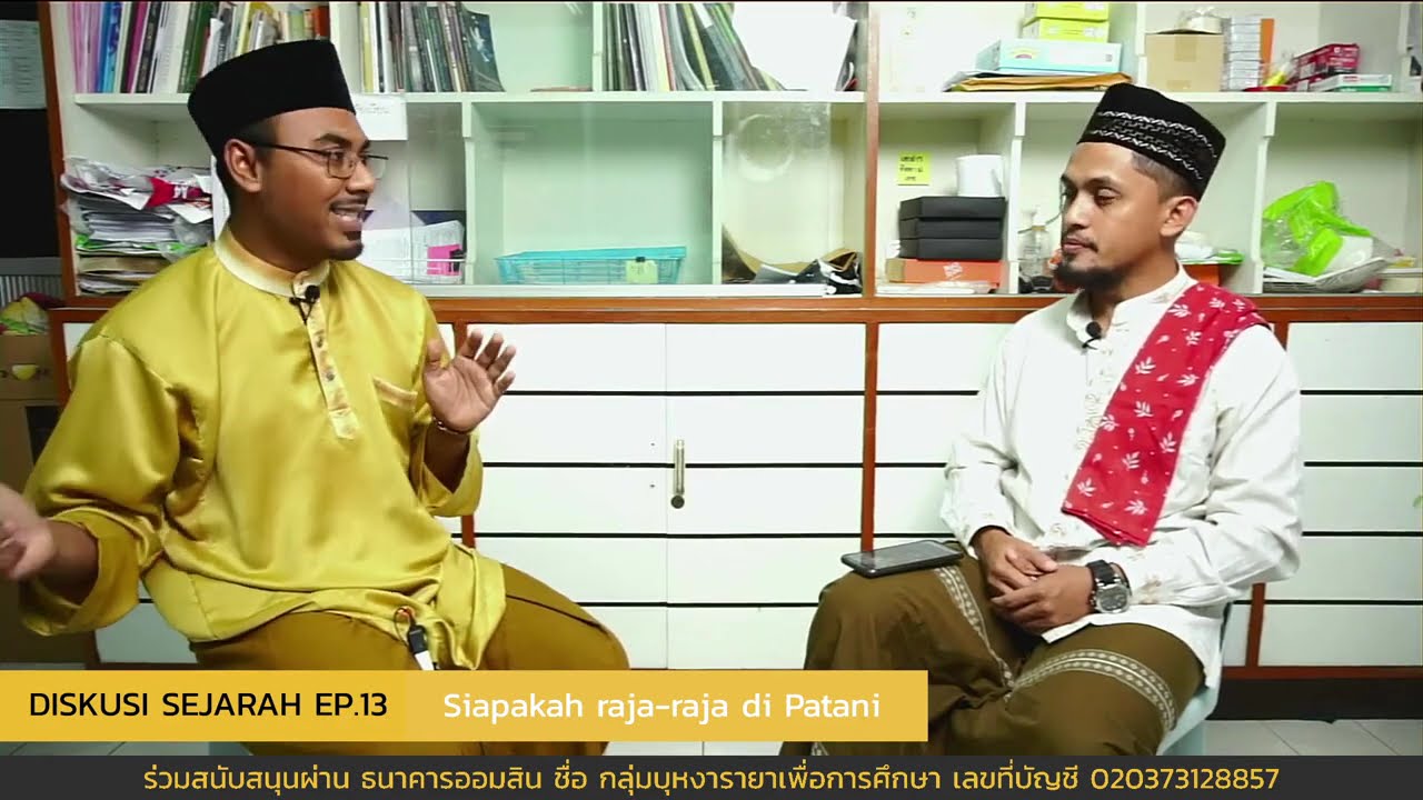 Diskusi Sejarah EP 13 | Siapakah raja-raja di Patani