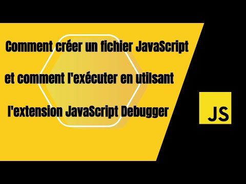 Comment créer un fichier JavaScript et comment l'exécuter avec l'extension JavaScript Debugger