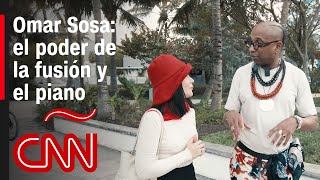 El pianista Omar Sosa reflexiona sobre su identidad y la fusión musical: 