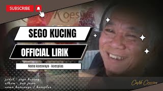 SEGO KUCING - NOMO KOESWOYO official audio lirik Koesplus