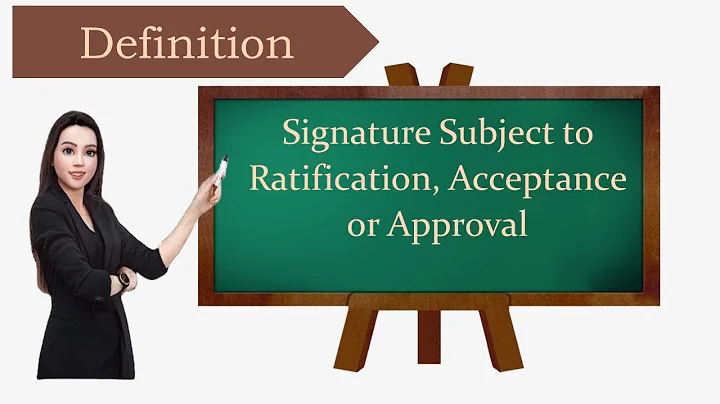 Legal term, definition, Signature Subject to Ratification, Acceptance or Approval