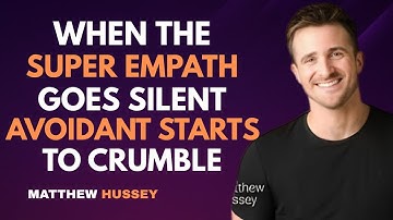When the Super Empath Goes Silent, the Avoidant Starts to Crumble : Matthew Hussey
