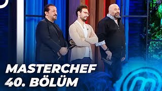 Masterchef Türki̇ye 40 Bölüm