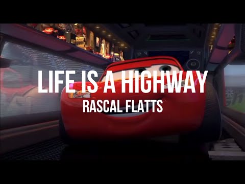 Rascal Flatts - Life is a highway (Lyrics)