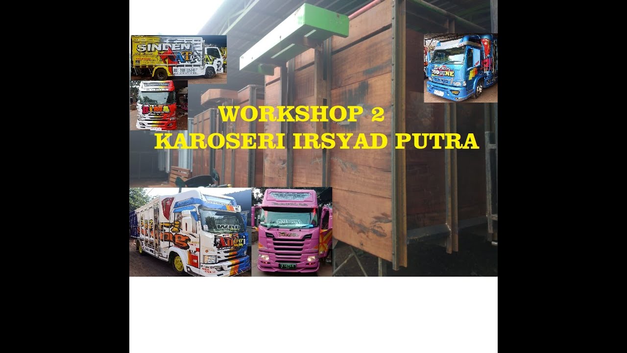 Workshop Karoseri  Bak  Truck dan Variasi Irsyad  Putra  