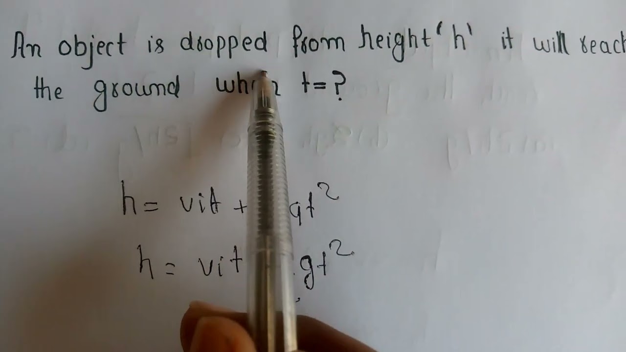 An object is dropped from height 'h' it will reach the ground when t=?