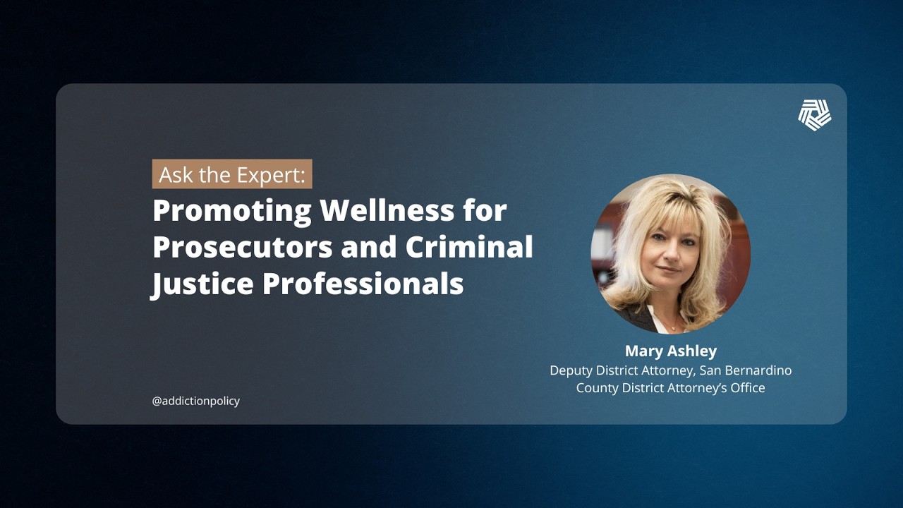 Promoting Wellness for Prosecutors and Criminal Justice Professionals with Mary Ashley