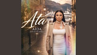 Ata - Aida Ziyadxanli