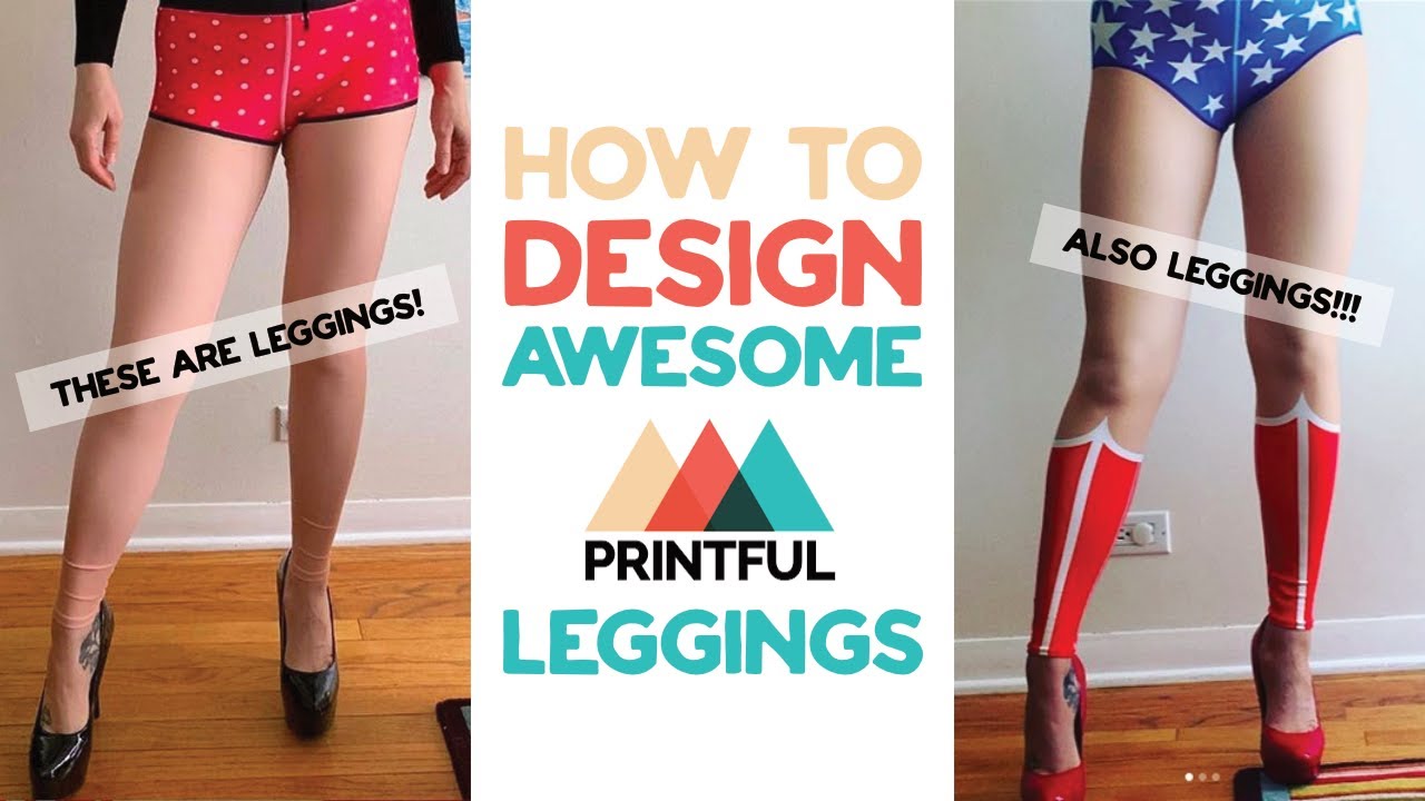 Printful Leggings Design Placement Tutorial PART 1 - Create Amazing Costume  Leggings! 