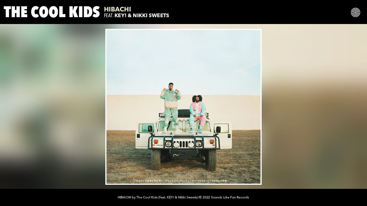 The Cool Kids - HIBACHI (Official Audio) (feat. KEY! & Nikki