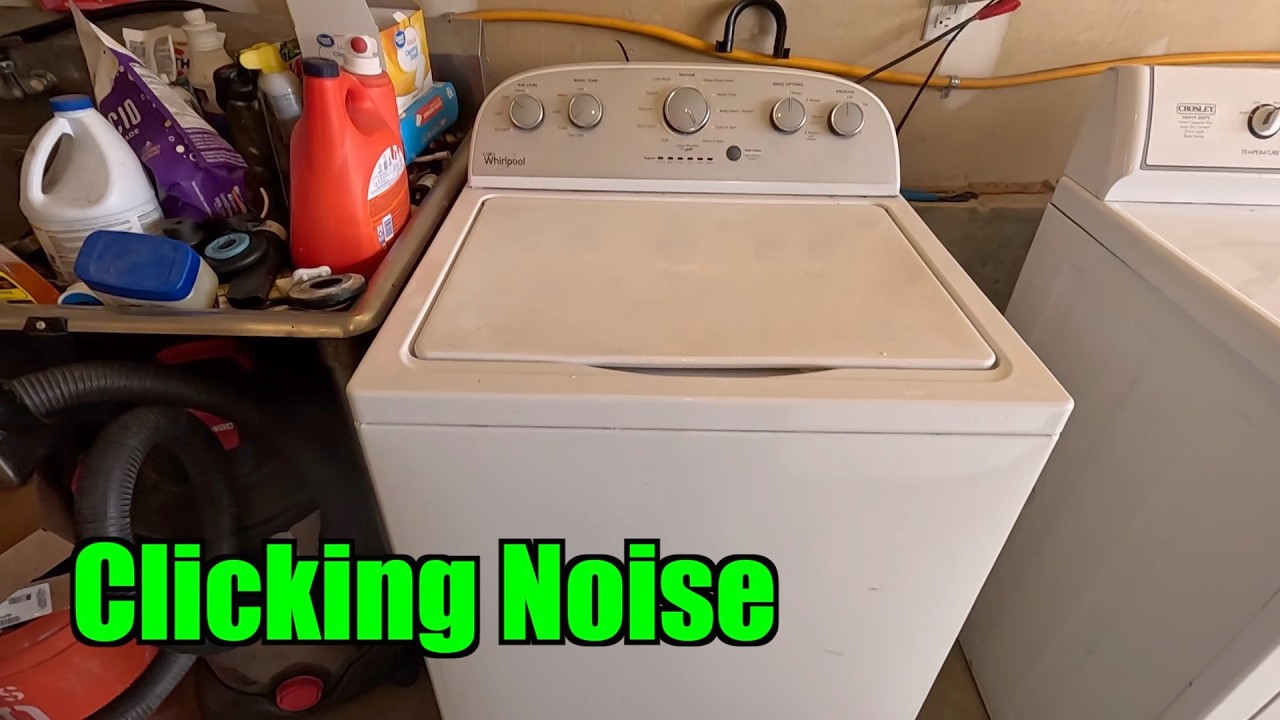 Whirlpool Washer Clicking Noises Fixed