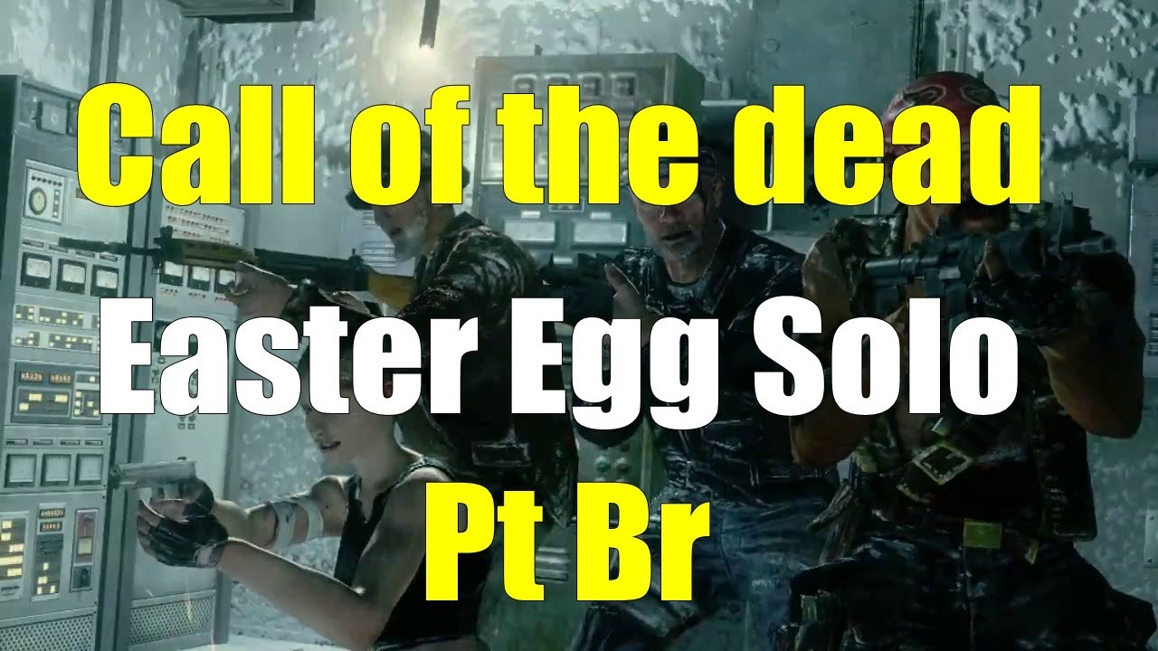 Call Of The Dead Easter Egg Solo Pt Br - YouTube