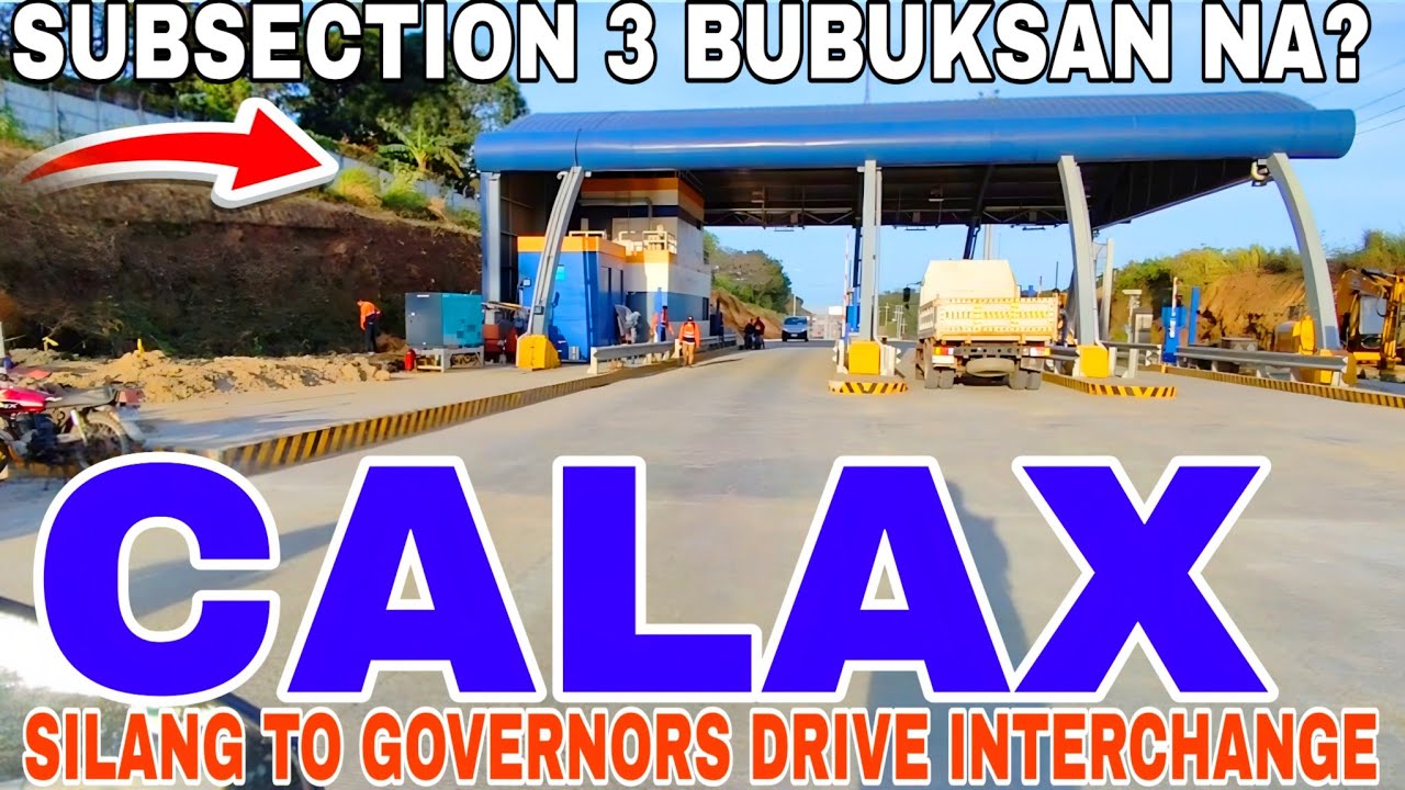 (Calax) Cavite Laguna Expressway 45Km Long Subsection 3 Silang to Governors Drive Open na?