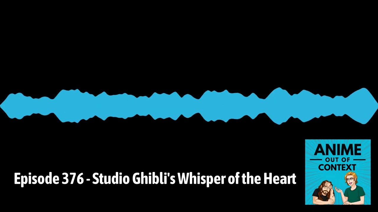 Episode 376 - Studio Ghibli's Whisper of the Heart | Anime Out of Context