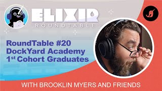 Elixir RoundTable #20  -  DockYard Academy  Graduates Yusef Mosiahc Nathanson and Einar Engström