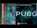 🔴Day 1: Qualifier Round Tournament | +18 stream but no bad words |Pubg Mobile Tamil Girl Commentary