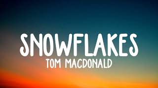Tom Macdonald - Snowflakes lyrics