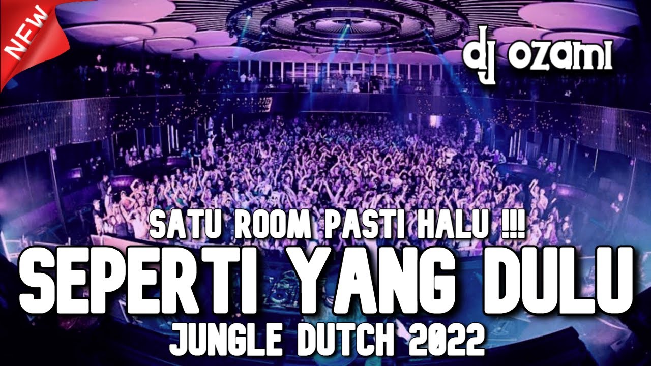 SATU ROOM PASTI HALU !!! DJ SEPERTI YANG DULU X JANJI SETIA NEW JUNGLE DUTCH 2022 FULL BASS