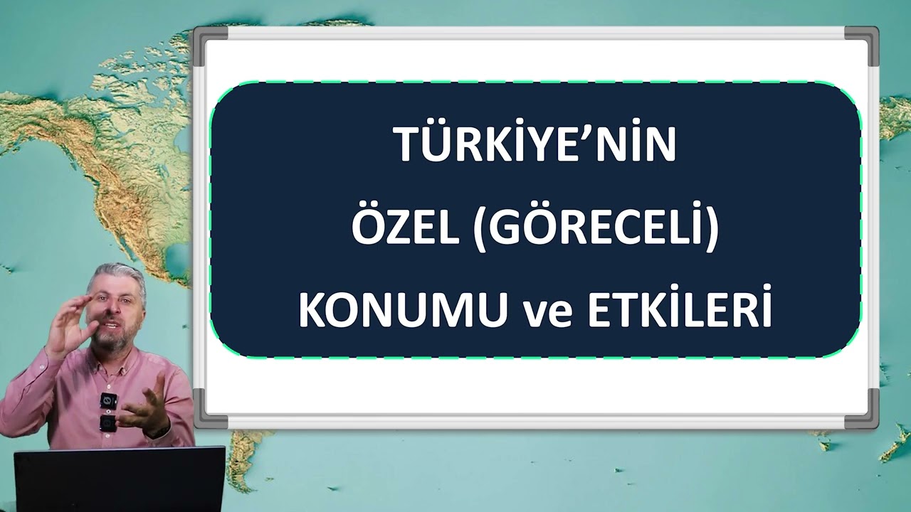 TÜRKİYE'NİN COĞRAFİ KONUMU
