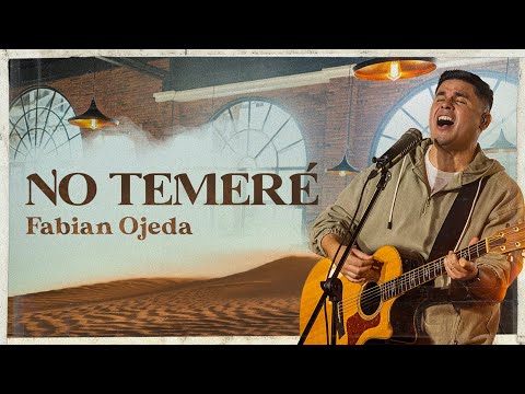 Fabian Ojeda | No Temeré (Videoclip)
