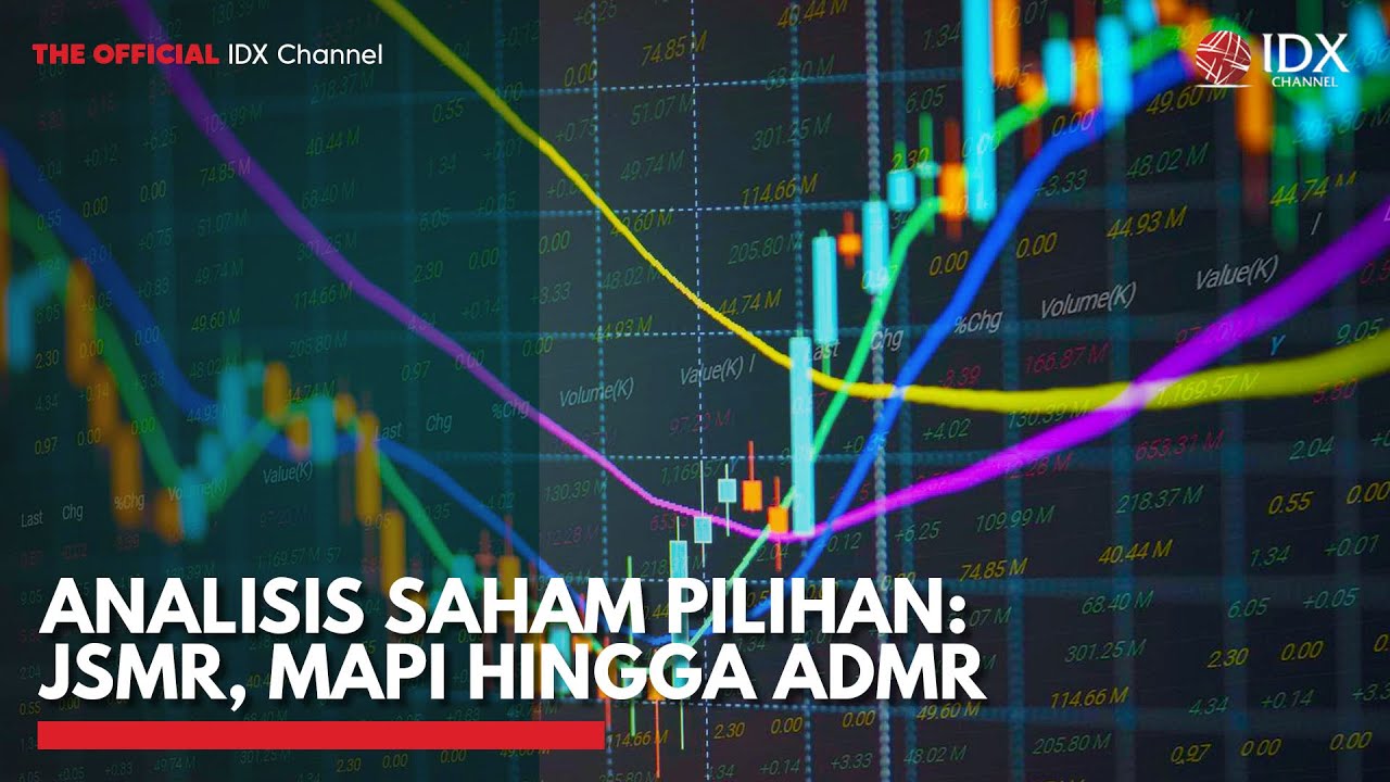 Analisis Saham Pilihan: JSMR, MAPI Hingga ADMR | IDX CHANNEL