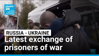 Latest Exchange Of Prisoners Of War Between Russia And Ukraine France 24 English