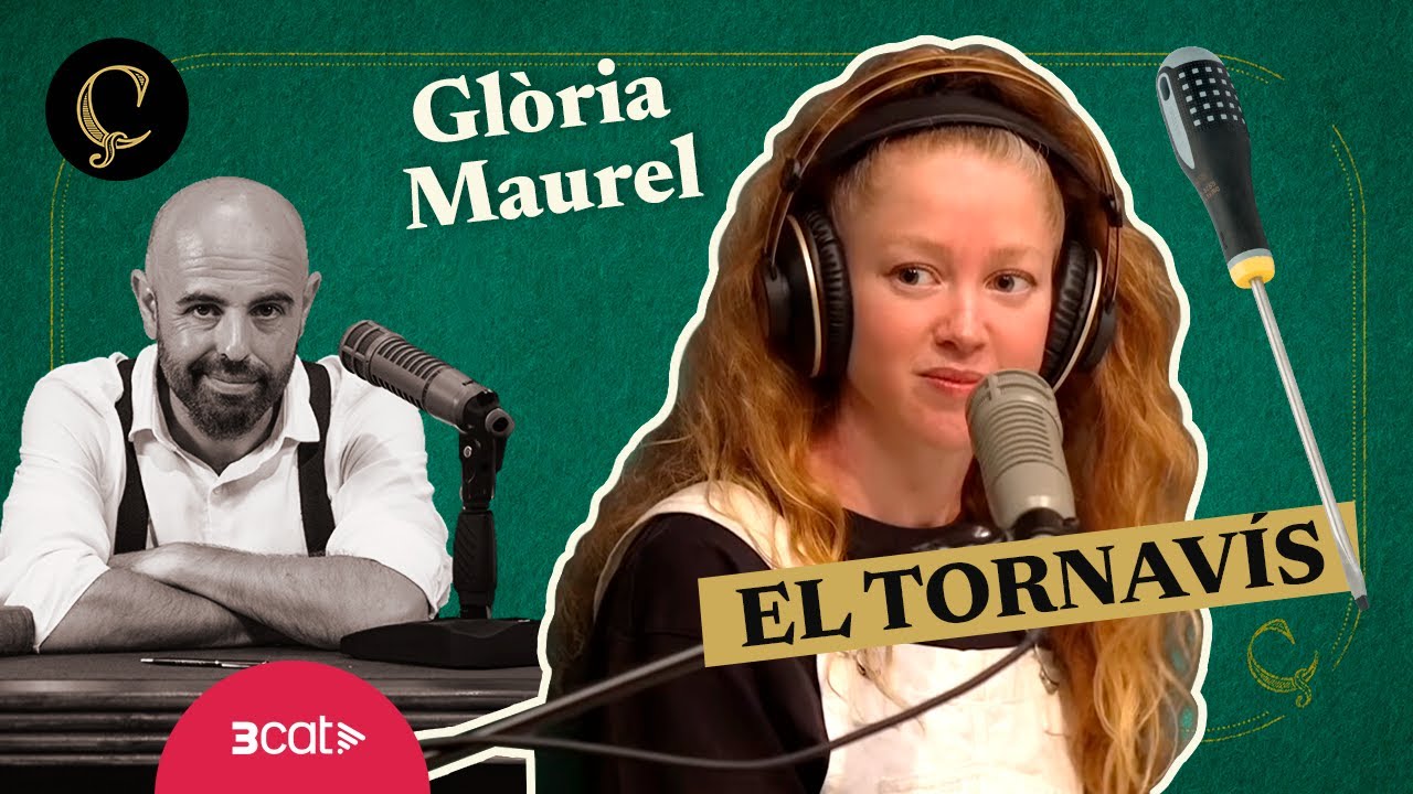 LA RENAIXENÇA: El tornavís, amb Glòria Maurel (1x034)